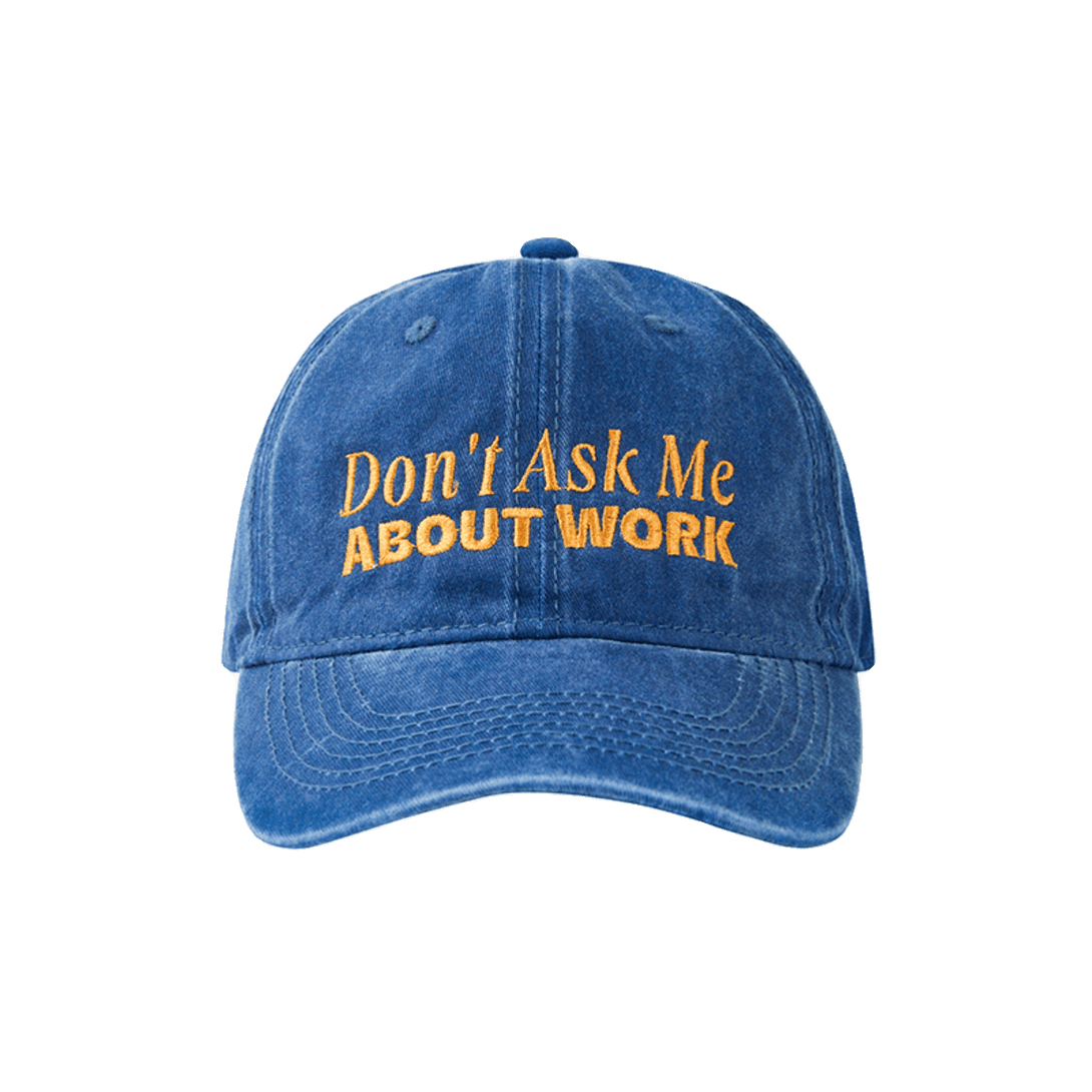 ALLTHINGS Don’t Ask Me About Work Cap – casual embroidered cap, minimalist trendy boy gift | Minimalist yet stylish fashion choice